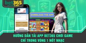 Tải app BET365