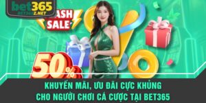 khuyến mãi BET365