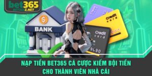 nạp tiền BET365