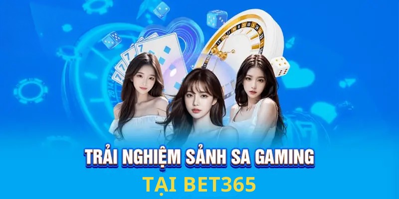 Trải nghiệm sảnh SA Gaming tại BET365
